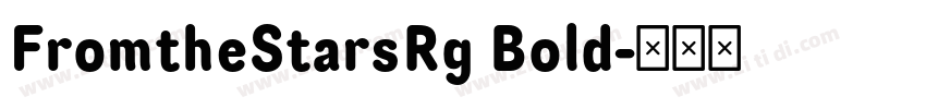 FromtheStarsRg Bold字体转换